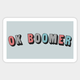 OK BOOMER // Typographic Funny Memeshirt Sticker